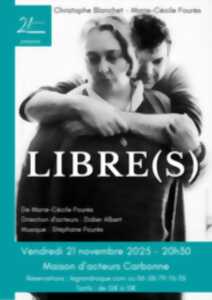 photo LIBRE(S) PAR LA COMPAGNIE 21GRAMMES ET DES POUSSIÈRES