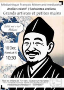 Atelier créatif - Grands artistes et petites mains