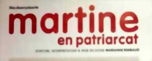 photo Spectacle | MARTINE en patriarcat