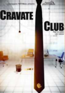 photo Théâtre : Cravate club par la compagnie MATHBess.