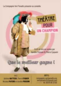 Théâtre pour un champion ! par la compagnie Vert Paradis.