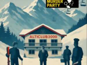 Murder Party Live : Meurtre à l'Alticlub 3000