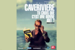 Spectacle Philippe Caveriviere