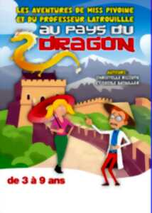 photo Les aventures de Miss Pivoine et du professeur Latrouille Au pays du Dragon