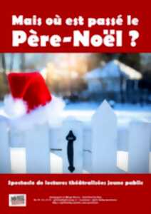 photo Spectacle Mais où est passé le Père-Noël ?