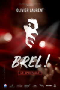 photo Spectacle - Olivier Laurent - Brel ! Le spectacle