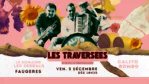 photo LES TRAVERSÉES : CALITO BOMBO AU DOMAINE LES SERRALS