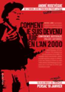 photo Conférence gesticulée Comment je suis devenu juif en l'an 2000
