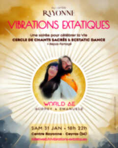 photo VIBRATIONS EXTATIQUES - CERCLE DE CHANTS SACRÉS & ECSTATIC DANCE