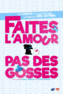 photo Spectacle : Faites l’amour, pas des gosses