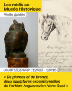 photo Les midis au Musée Historique : De plumes et de bronze, deux sculptures exceptionnelles de l’artiste haguenovien Hans Gsell