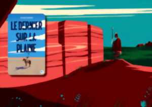 photo Lecture-Concert : Le dernier sur la plaine