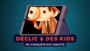 photo Déclic & des Kids : enquête sur tablette