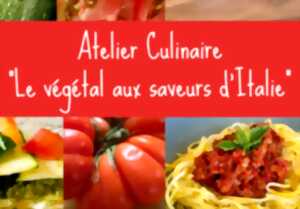 photo ATELIER CULINAIRES LE VÉGÉTAL AUX SAVEURS D'ITALIE