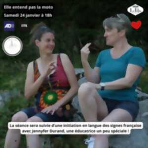 photo Elle Entend pas la Moto - Initiation au langage des signes (LSF)