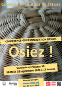 photo Conférence Osier Innovation Design : Le parallèle entre l'imprimante 3D et les process en vannerie.