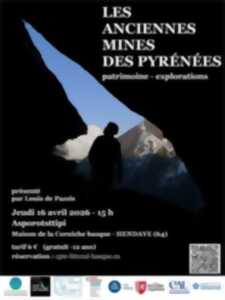 photo Rencontre avec Louis de PAZZIS - Les anciennes mines des Pyrénées