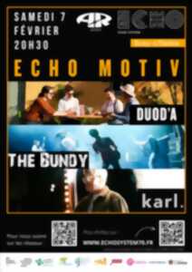 photo Concerts Echo Motiv : Duod'A + The Bundy + Karl