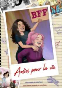 photo Spectacle - BFF - Amies pour la vie