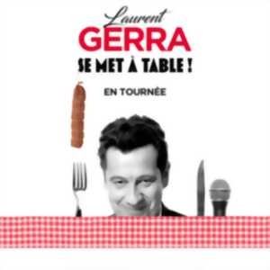 photo Laurent Gerra - Se met à Table !