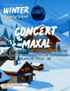 photo WINTER FAMILY WEEK - CONCERT MAXAL