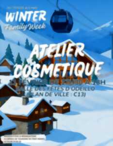 photo WINTER FAMILY WEEK - ATELIER PRATIQUE ET COSMETIQUE