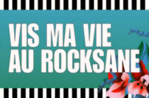 photo Vis ma vie au Rocksane