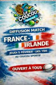 photo Diffusion match au Coucou Sportif : France - Irlande