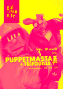photo Puppetmastaz + Trifouille 1er