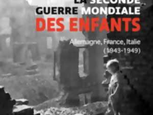 photo Conférence - La Seconde Guerre mondiale des enfants