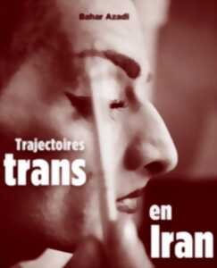 photo TRAJECTOIRES TRANS EN IRAN