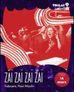 photo Spectacle 'Zaï Zaï Zaï Zaï '