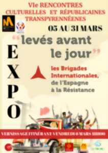 photo EXPOSITION ” LEVÉS AVANT LE JOUR” : LES BRIGADES INTERNATIONALES DE L’ESPAGNE À LA RÉSISTANCE.