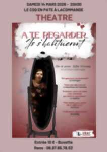 photo Théâtre : A te regarder ils s'habitueront