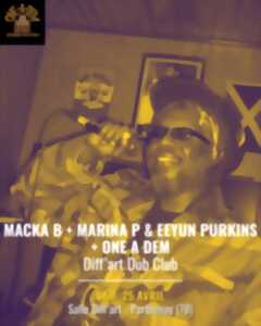 photo Concert de Macka B + Marina P & Eeyun Purkins + One A Dem // Diff'art Dub Club