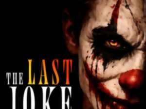 photo PARCOURS HORRIFIQUE 'THE LAST JOKE'