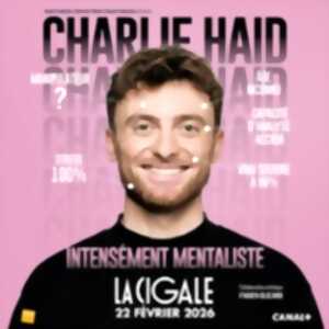 photo Charlie Haid - Intensément Mentaliste - La Cigale, Paris