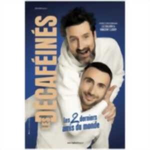 photo Les Décaféinés - Les 2 Derniers Amis du Monde