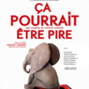 photo Ca Pourrait Etre Pire - Une Comédie de Vincent Varinier - Comédie des Volcans - Clermont Ferrand