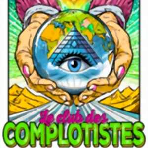 photo Le Club des Complotistes