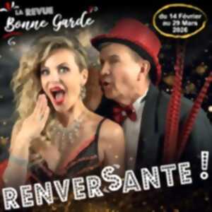 photo Revue Bonne Garde 2026 - Renversante !