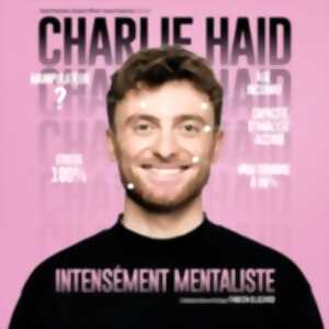 Charlie Haid - Intensément Mentaliste - Tournée
