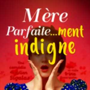 photo Mère Parfaitement Indigne