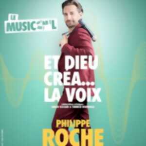 photo Philippe Roche -  Et Dieu Créa...La Voix - Tournée