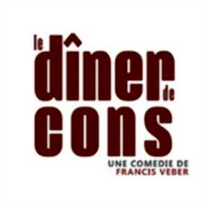 photo Le Diner de Cons - Une Comédie de F. Veber avec A. Joubert