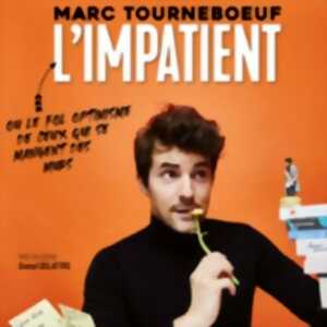 photo Marc Tourneboeuf - L'Impatient ( Tournée )