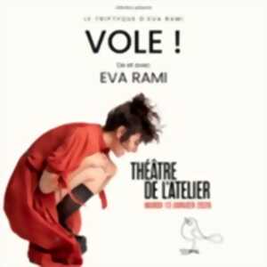 photo Vole ! - De et Avec Eva Rami - Théâtre de l'Atelier, Paris
