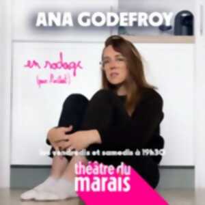 photo Ana Godefroy - En Rodage - Théâtre du Marais, Paris