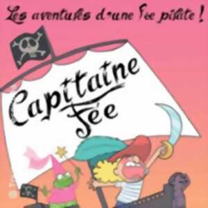 photo Capitaine Fée - Les Aventures d'une Fée Pirate ( Tournée )