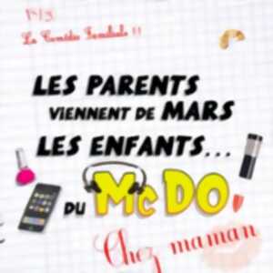 photo Les Parents Viennent de Mars, Les Enfants du McDo!, Chez Maman - Le Théâtre de Jeanne, Nantes